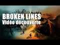 Broken Lines - Vidéo découverte
