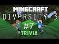 DO WE KNOW MINECRAFT? | Minecraft Diversity 3 - Part #7