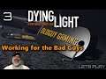 Dying Light Platinum Edition | E3 Working for the Bad Guys