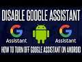 How to Turn Off / Disable Google Assistant on Android Phones