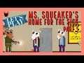 LONG LIVE THE MICE! - Ms. Squeaker's Home for the Sick - Part 5