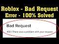 Roblox - Bad Request - 400 || There Was a Problem With Your Request Error || Android & Ios - Fix