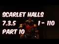 SCARLET HALLS - 7.3.5 Alliance Shaman Leveling 1-110 (Part 10) - WoW Legion