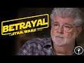 The Ultimate Betrayal of George Lucas