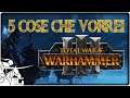 Top 5 Cose che Vorrei in Total War: Warhammer 3!