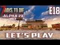 7 Days To Die Alpha 19 Let's Play-Ep.18-Bank Robbery & Quest's