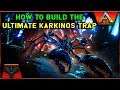 ARK 2019: HOW TO BUILD THE ULTIMATE KARKINOS TRAP