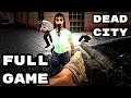 DEAD CITY - Full Gameplay Walkthrough