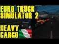 Euro Truck Simulator 2 - ITALIE - TĚŽKÝ NÁKLAD - HEAVY CARGO - PROMODS 2.45