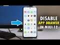How To Disable App Drawer In Miui 12 On Xiaomi Phones (Android)