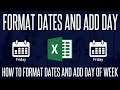 How to Format a Date and Add The Day of The Week in Microsoft Excel