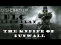 LET'S PLAY FR Dishonored Definitive Edition ULTRA DLC #3 / WALKTHROUGH FULL  THE KNIFE OF DUNWALL