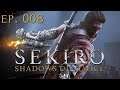 Let's Play: Sekiro™: Shadows Die Twice 「EP. 008」