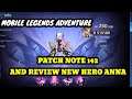 Mobile Legends Adventure Patch Note 142.New Hero Masha Anda Review Ultimate Skills Anna
