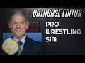 Pro Wrestling Sim Tutorial - Database Editor
