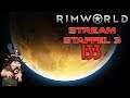 RIMWORLD ► [Stream|S3|133] Wilde Schießerei ► Let's Play Rimworld deutsch