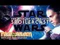Star Wars: The Rise of Skywalker SPOILERCAST