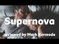 Supernova reviewed by Mark Kermode