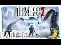 The Surge 2 | Part 36 [German/Blind/Let's Play]