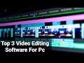 Top 3 Video Editing Software For Pc | Top 3 Professional Video Editing Software For Pc