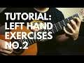TUTORIAL: Left Hand Exercises No.2