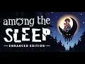Among the Sleep #3 ¿Llegaremos al final? La hora del miedo