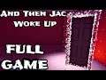 And Then Jack Woke Up - Full Gameplay