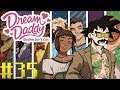 BUTT ART!!! | Dream Daddy: Dadrector's Cut Part 35 | Bottles and Pete play