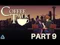 Coffee Talk Full Gameplay No Commentary Part 9 (Switch)