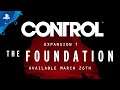 Control | The Foundation DLC Release Trailer | PS4