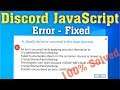 Discord JavaScript Error Windows 10 | A Fatal JavaScript Error occurred How to fix Discord API Error