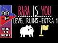 How To Beat/Solve Baba Is You Ruins-Extra 1 (Further Fields) - Baba Is You Puzzle Solution Guide #49