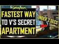 How To Get to V's Secret Apartment In Under 2 Seconds - Cyberpunk 2077 (PC Only)