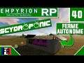 JE LANCE MON ENTREPRISE D' AGRICULTURE ! -Empyrion RP Ep 40 Galactic Survival Let's Play Multiplayer
