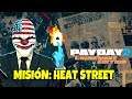 PayDay 2 - Misión: Heat Street. ( Gameplay Español ) ( Xbox One X )