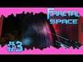 Progressing By Dying | Fractal Space #3