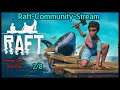 Raft-Community-Stream vom 30.10.2021 Teil 2/8 [Deutsch german Gameplay]