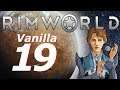 Rimworld Vanilla Let's Play Ep19 - Granite Walls?