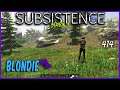 Subsistence | Base building| survival games| crafting | Blondie  ep414