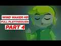 The Legend Of Zelda: The Wind Waker HD FULL Playthrough Part 4 NO COMMENTARY