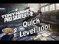 Tony Hawk's Pro Skater 1+2 | Quick Level 100!