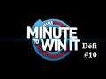 Vidéo Défi #10 sur minute to win it