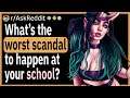 What’s the worst scandal to happen at your school?