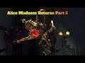 Alice Madness Returns Part 2