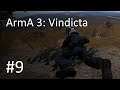 ArmA 3: Vindicta #9- Last Hurrah