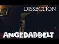 DISSECTION - [ ANGEDADDELT ]
