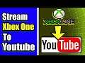 How to LIVE STREAM XBOX ONE to YOUTUBE with PHONE or TABLET (NO PC NEEDED!)