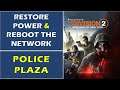 Locate Parnell's Remote Server | Restore Power & Reboot the Network | Police Plaza | Division 2