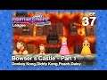 Mario Fortune Street League EP 37 Bowser's Castle Donkey Kong,Diddy Kong,Peach,Daisy P1