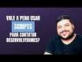 Vale a pena usar scripts prontos pra entrar em contato com os desenvolvedores?